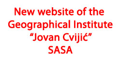 New website of the Geographical Institute
“Jovan Cvijić” SASA